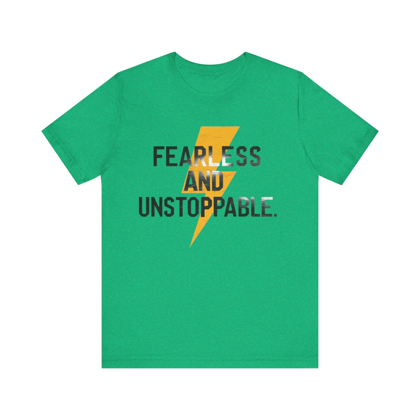 Fearless and Unstoppable Tee